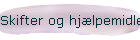 Skifter og hjælpemidler